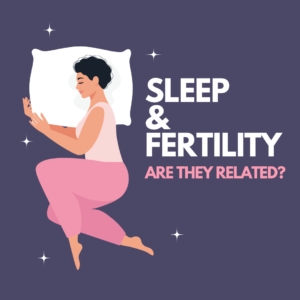 The Impact of Sleep on Fertility